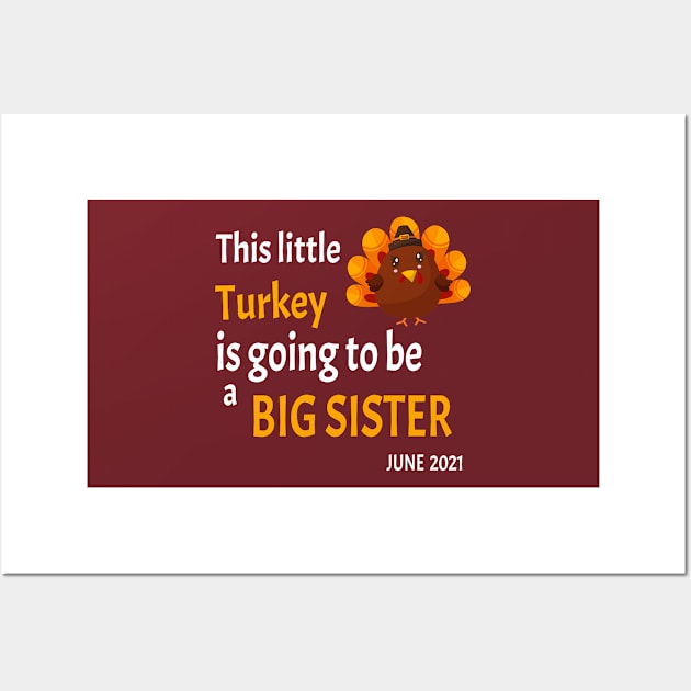 This little Turkey is going to be a Big Sister - I'm thankful this year because I'm going to be a big sister - Wall Art by WassilArt